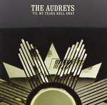 the album cover for Audreys - Til My Tears Roll Away (Aus)
