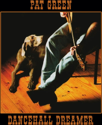 the album cover for Pat Green - Dancehall Dreamer