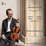 the album cover for Vaughan Jones - Hidden Violin: Romantic Virtuoso Works For Solo