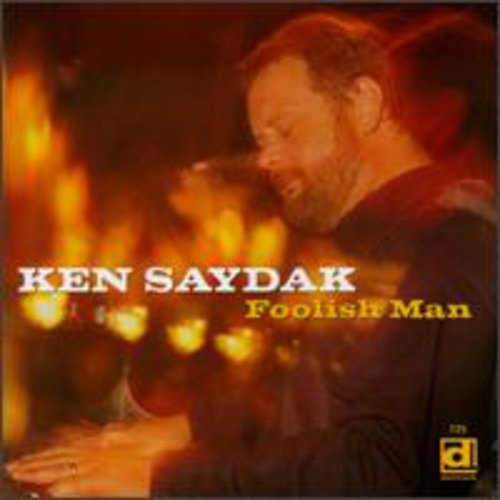 the album cover for Ken Saydak - Foolish Man