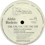 Aldin Birdette* : Um, Um, Um, Um, Um, Um (12")