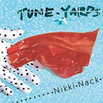 tUnE-yArDs - Nikki Nack (レコード)