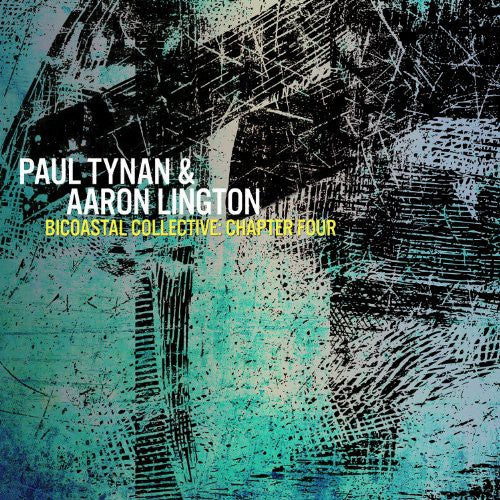 the album cover for Paul Tynan - Bicoastal Collective-Chapter 4