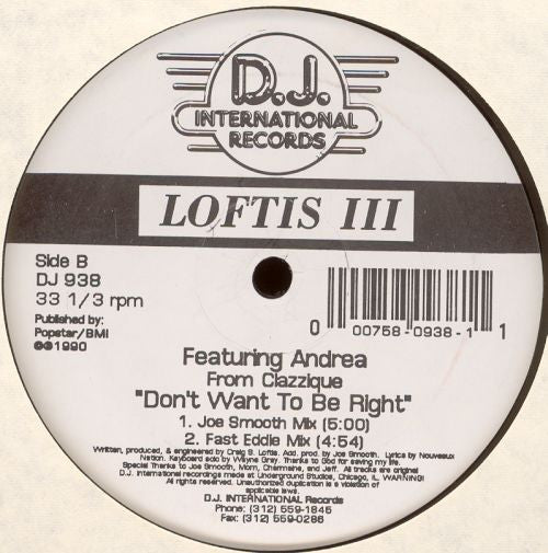 Loftis III* Featuring Andrea* : Don't Want To Be Right (12")