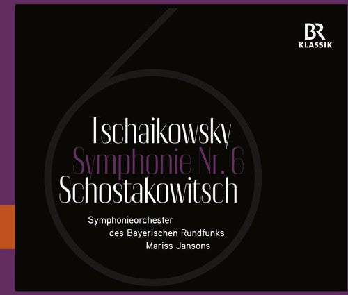 the album cover for Bavarian Radio Symphony Orchestra - Sixth Symphonies of Tchaikovsky & Shostakovich