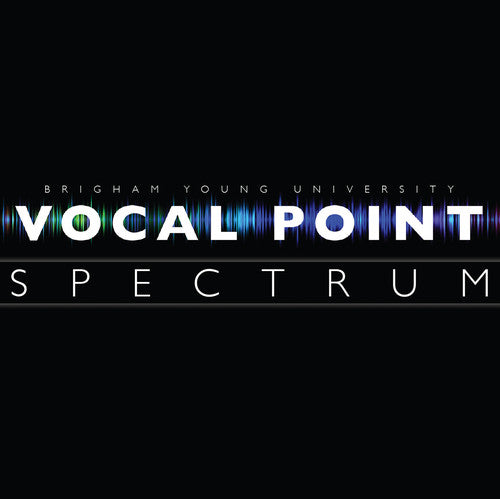 the album cover for Byu Vocal Point - Spectrum