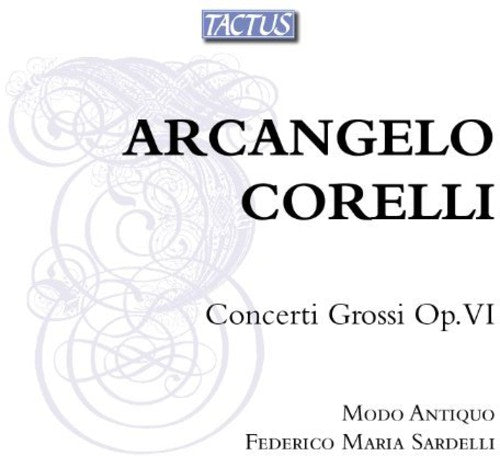 the album cover for Federico Maria Sardelli - Concerti Grossi Op VI
