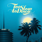 Various Artists - Too Slow To Disco / Various (Vinyl)