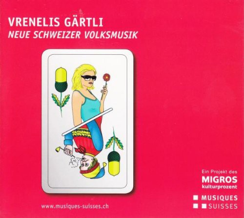 the album cover for Vrenelis Gaertli - Neue Schwei / Various - Vrenelis Gaertli - Neue Schwei / Various