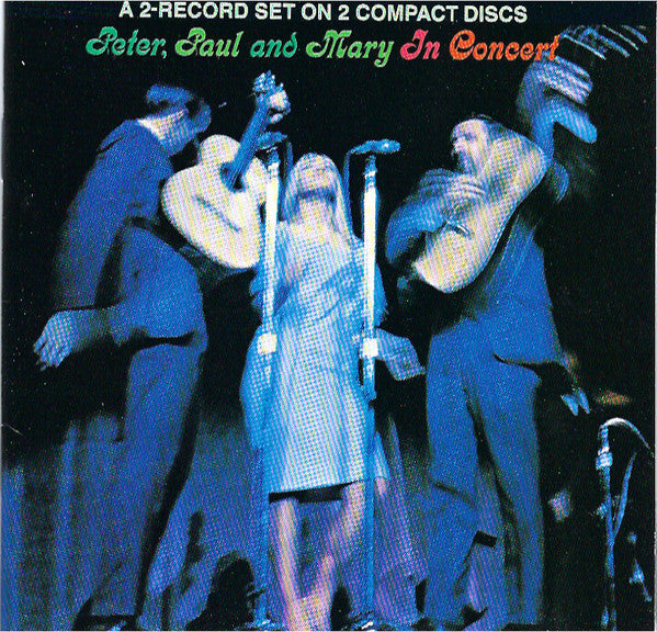 Peter, Paul And Mary* : In Concert (2xCD, RE)