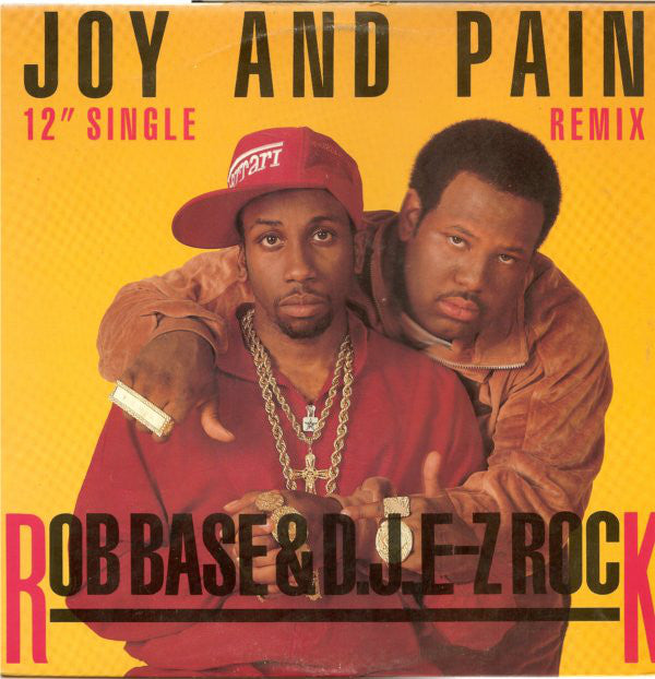 Rob Base & DJ E-Z Rock : Joy And Pain (Remix) (12", Single)