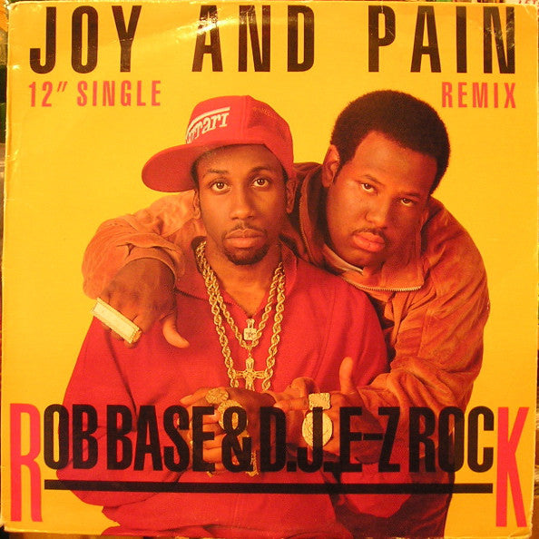 Rob Base & DJ E-Z Rock : Joy And Pain (Remix) (12", Single)