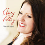 the album cover for Amy Perry - Glory All Around