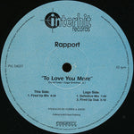 Rapport : To Love You More (12")