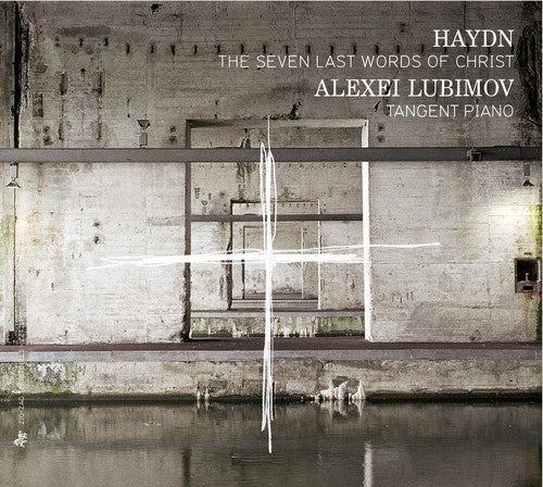 the album cover for Alexei Lubimov - Haydn : Seven Last Words of Christ