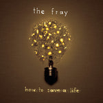 The Fray - How to Save a Life (CD)
