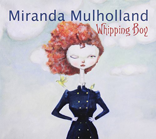 the album cover for Miranda Mulholland - Whipping Boy (Can)