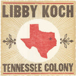 the album cover for Libby Koch - Tennessee Colony