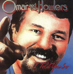 Omar & the Howlers - I Told You So (CD)