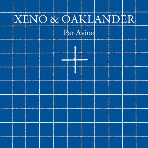 Xeno & Oaklander - Par Avion (Vinyl)