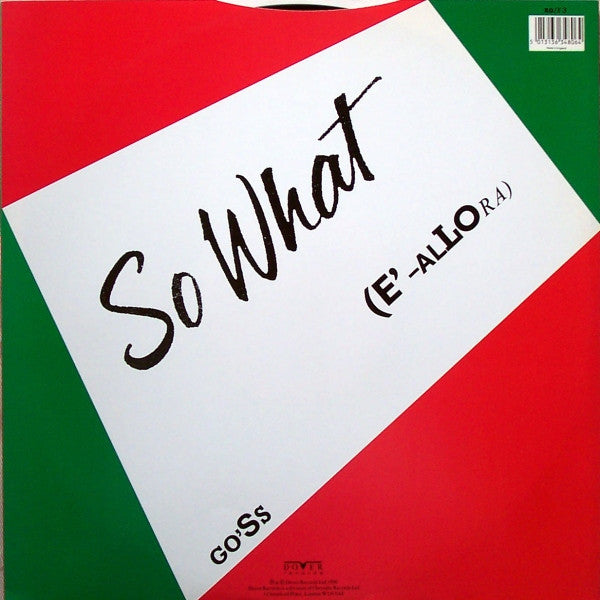 Go'Ss* : So What (E'-Allora) (12")