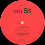 Go'Ss* : So What (E'-Allora) (12")