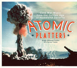 Atomic Platters: Música de la Guerra Fría de la Edad de Oro (CD)