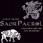 the album cover for Saor Patrol - Early Years