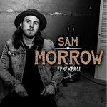 the album cover for Sam Morrow - Ephemeral