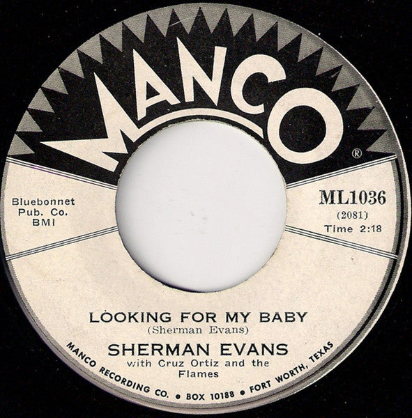 Sherman Evans With Cruz Ortiz And The Flames : Looking For My Baby (7")