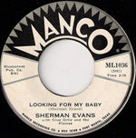 Sherman Evans With Cruz Ortiz And The Flames : Looking For My Baby (7")