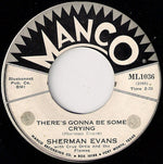 Sherman Evans With Cruz Ortiz And The Flames : Looking For My Baby (7")