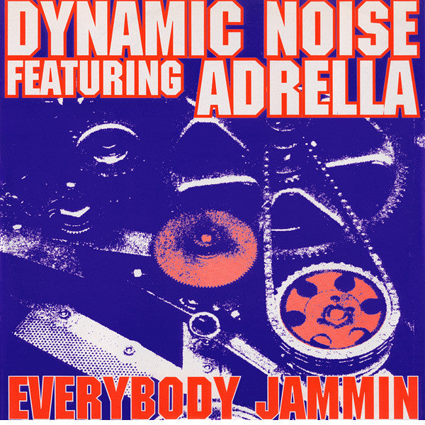 Dynamic Noise FeaturingAdrella : Everybody Jammin (The Blue Sides) (12")