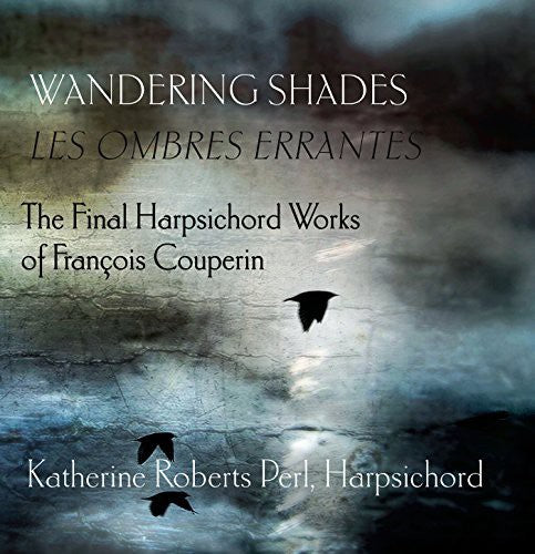 the album cover for Couperin - Wandering Shades (Les Ombres Errantes)