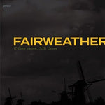 Fairweather : If They Move...Kill Them (LP, Album, Cle)