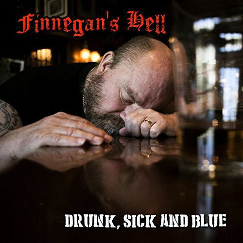 the album cover for Finnegans Hell - Drunk Sick & Blue