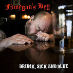 the album cover for Finnegans Hell - Drunk Sick & Blue