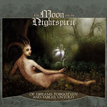 the album cover for The Moon and the Nightspirit - Of Dreams Forgotten & Fables Untold