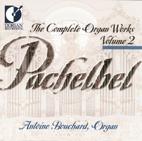 the album cover for Antoine Bouchard - Complete Organ Works 2