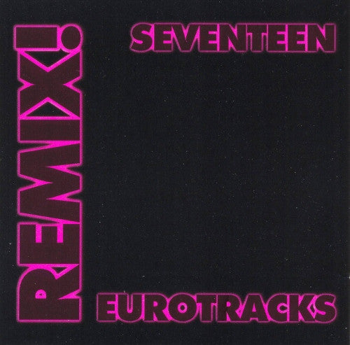 Various : Remix! Eurotracks Seventeen (CDr, Promo)