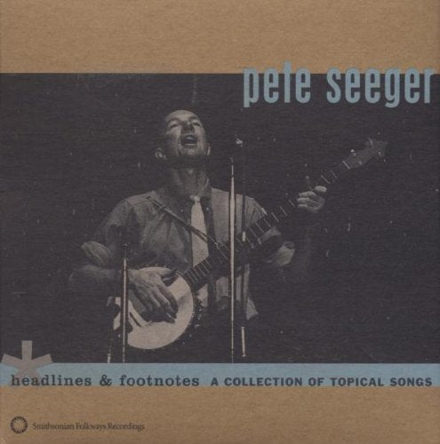Pete Seeger - Titulares y notas al pie: Una colección de canciones de actualidad (CD)
