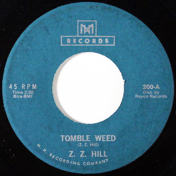 Z. Z. Hill* : Tomble Weed / You Were Wrong (7")