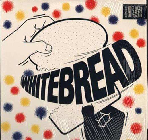Whitebread : Sweat (12")