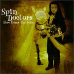 Spin Doctors - Here Comes the Bride (CD)