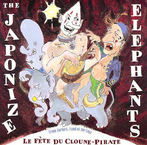 the album cover for Japonize Elephants - La Fete Du Cloune-Pirate