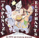the album cover for Japonize Elephants - La Fete Du Cloune-Pirate