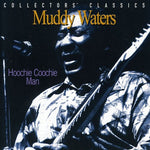 the album cover for Muddy Waters - Hoochie Coochie Man in Montreal