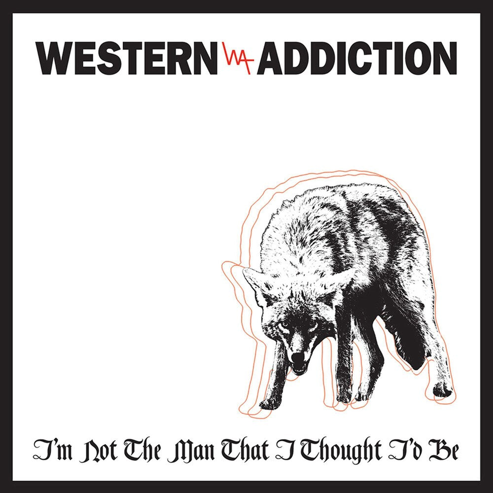 the album cover for Western Addiction - I'm Not the Man That I Thought I'd Be