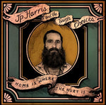 JP Harris & The Tough Choices - Home Is Where The Hurt Is (CD)