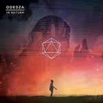 the album cover for ODESZA - In Return